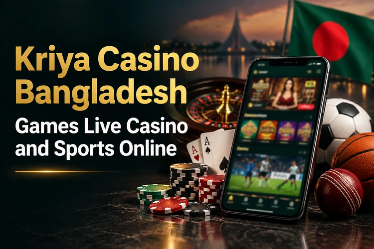 Kriya Casino - Games Live and Sports Online Bangladesh